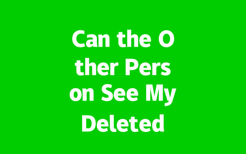 Can the Other Person See My Deleted WhatsApp Messages in 2025? 2 dee3a815a3943b693fc35b9250ff76fc